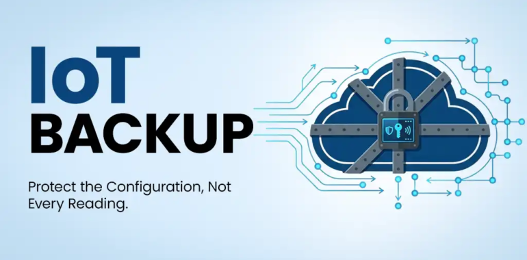 IoT Backup: What to Protect on Edge Devices (and What to Let Go)