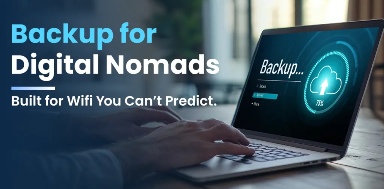 Backup for Digital Nomads: Reliable Habits for Unreliable Wifi